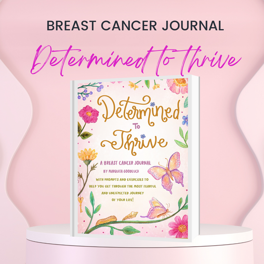 Breast Cancer Journal: Determined to Thrive